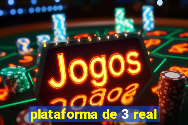 plataforma de 3 real